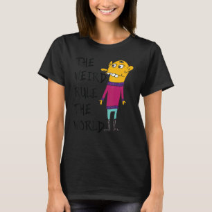The Weird Rule The World Attitude Word 4 T-Shirt