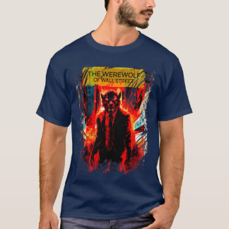 The werewolf of wall street T-Shirt