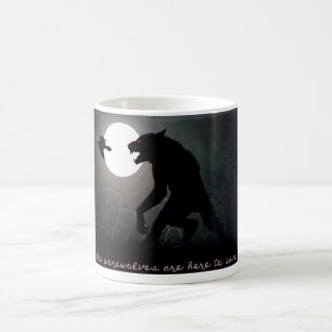 The werewolves are here coffee mug