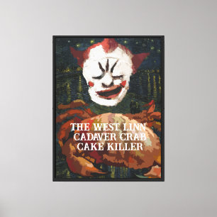 The West Linn Oregon Crab Cake Killer Cadaver Canvas Print