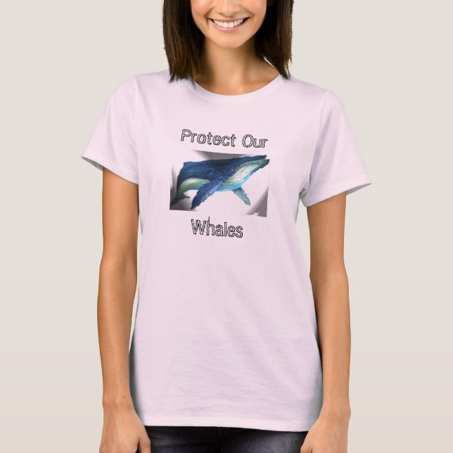 the whale, Protect Our, Whales T-Shirt (Front)