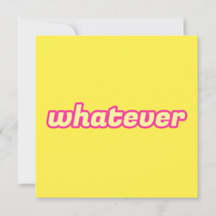 The 'Whatever' Art
