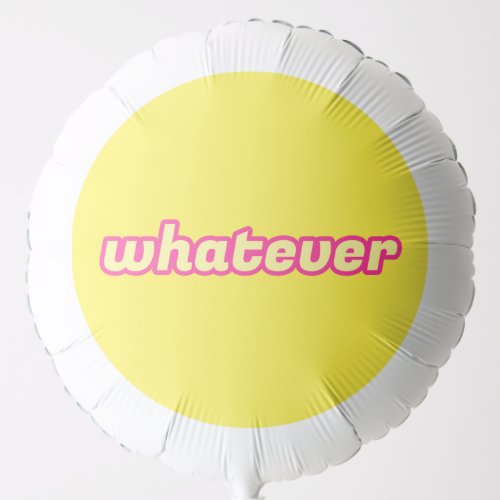 The Whatever Art Balloon