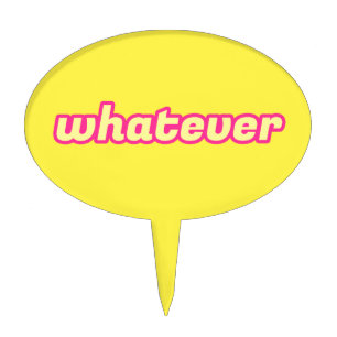 The 'Whatever' Art Cake Topper