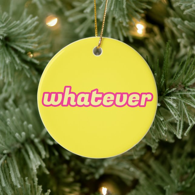 The 'Whatever' Art Ceramic Ornament (Tree)