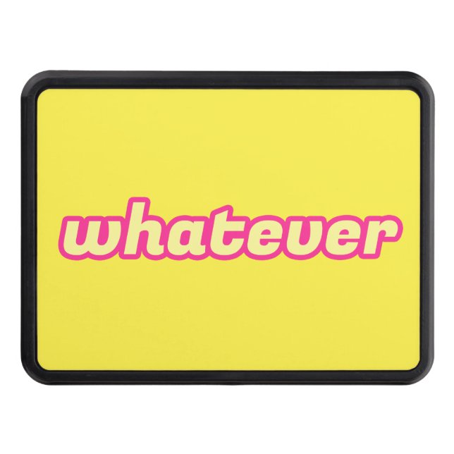 The 'Whatever' Art Hitch Cover (Front)