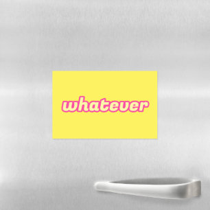 The 'Whatever' Art Magnetic Dry Erase Sheet