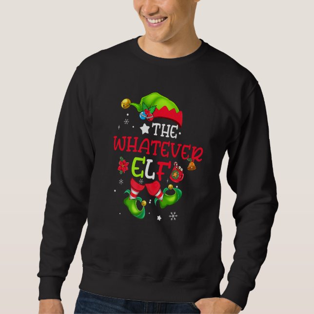 The Whatever Elf Matching Family Group Christmas G Sweatshirt (Front)