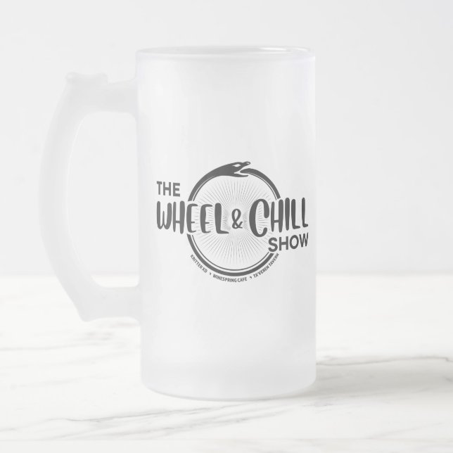 The Wheel & Chill Show, Frosted Glass Mug, 16 oz Beer Mug (Left)