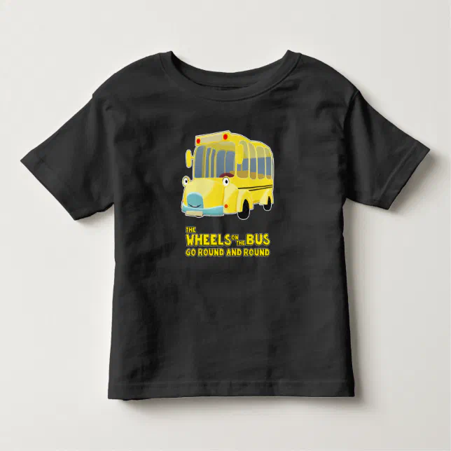 The Wheels on the Bus Go Round and Round Toddler T-shirt | Zazzle