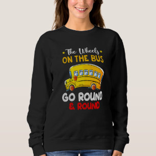 The Wheels On The Bus Go School Bus Driver Back To Sweatshirt
