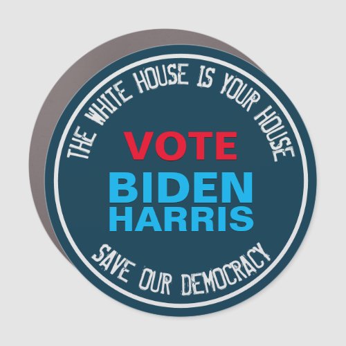 The White House is YOUR House BIDEN HARRIS Car Magnet