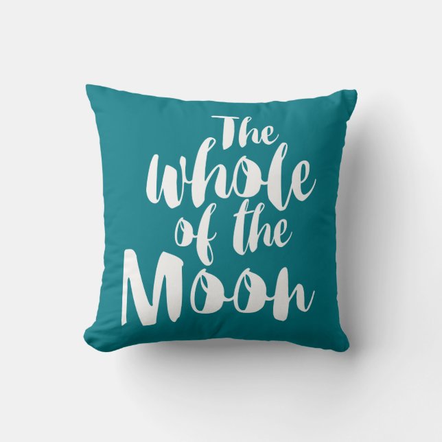 “The whole of the moon " Throw Pillow (Front)