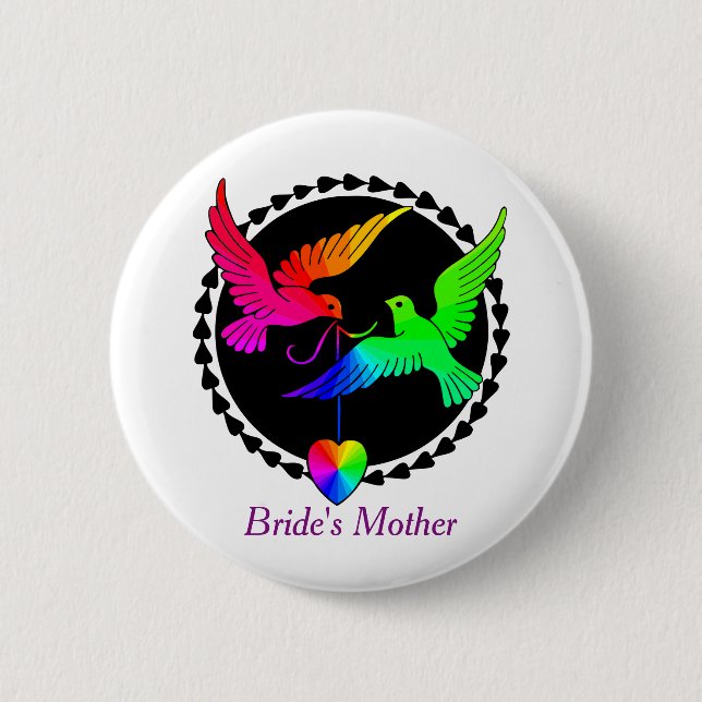 The Whole of the Rainbow Lesbian Bride's Mother Button (Front)