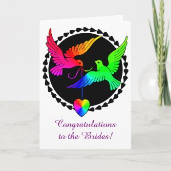 The Whole Of The Rainbow Love Doves Lesbian Brides Card by AGayMarriage at Zazzle