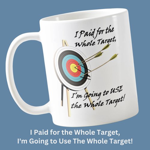 The Whole Target _ Archery Coffee Mug