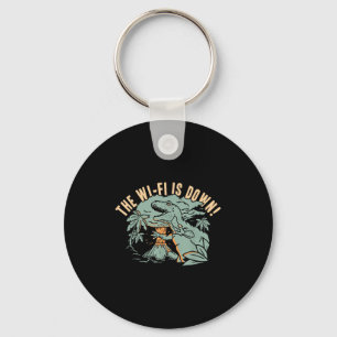 The Wi-fi Is Down! For Mens Women Boys Girls Funny Keychain