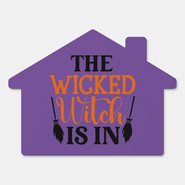 The Wicked Witch Is In Sign (Front)