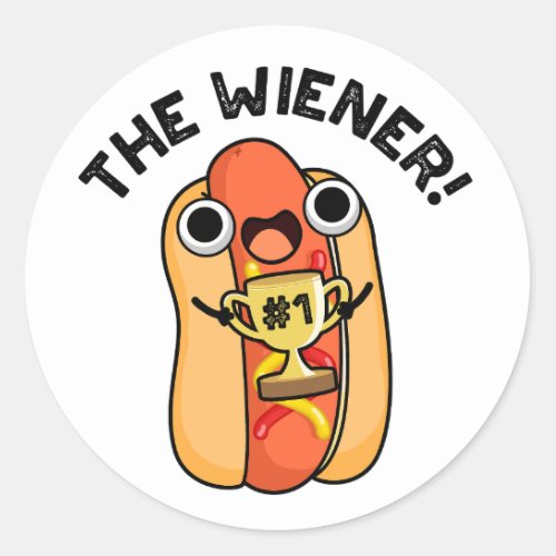 The Wiener Funny Winner Hot Dog Pun  Classic Round Sticker