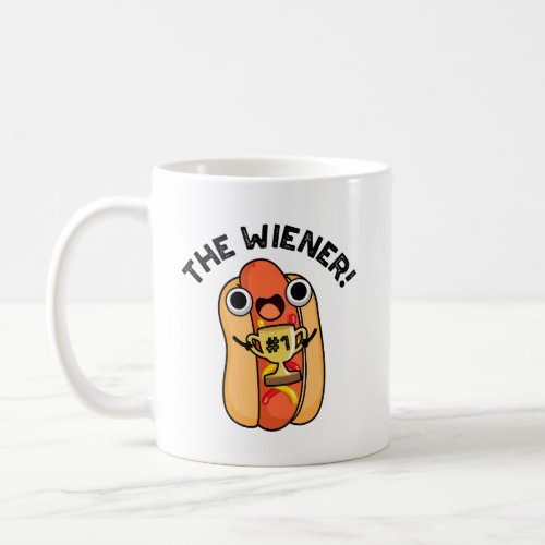 The Wiener Funny Winner Hot Dog Pun  Coffee Mug