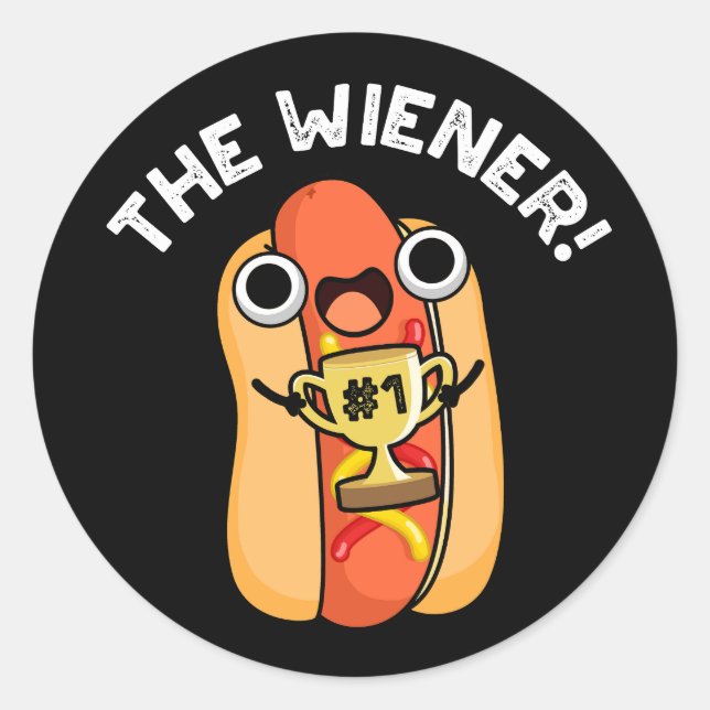 The Wiener Funny Winner Hot Dog Pun Dark BG Classic Round Sticker (Front)