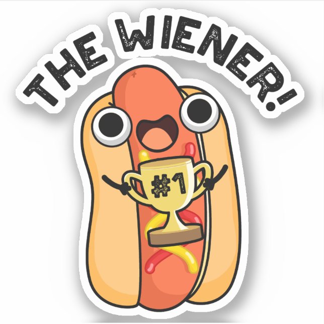 The Wiener Funny Winner Hot Dog Pun  Sticker (Front)