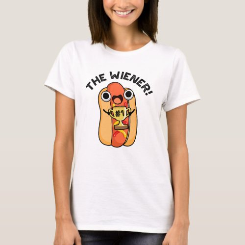 The Wiener Funny Winner Hot Dog Pun  T_Shirt