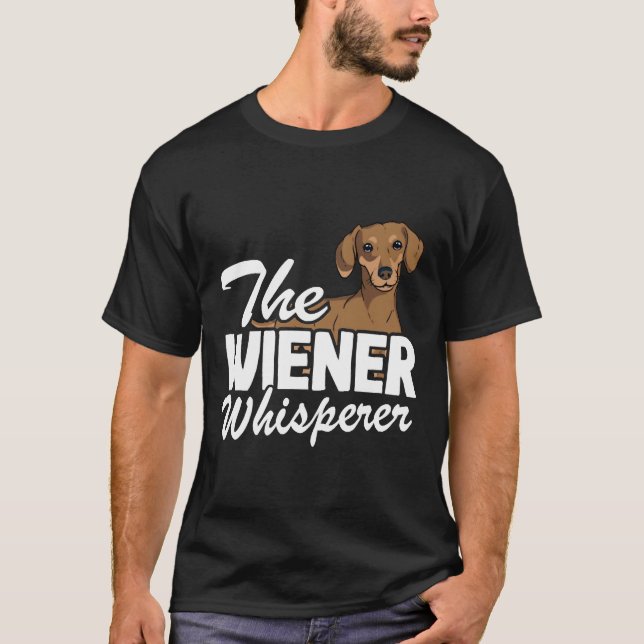 The Wiener Whisperer Funny Dachshund T-Shirt (Front)