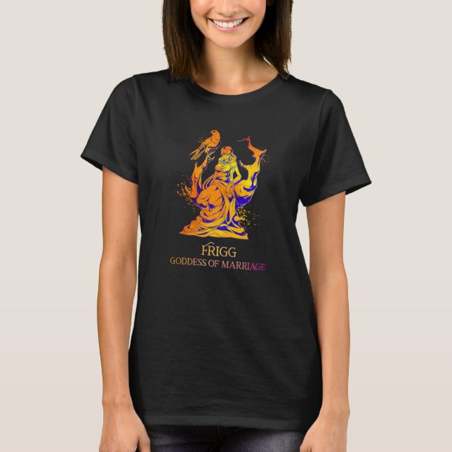 The wife of Odin Viking goddess Frigg T-Shirt (Front)