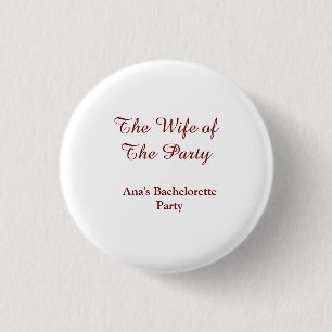 The wife of the party bachelorette party name date button