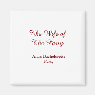 The wife of the party bachelorette party name date magnet