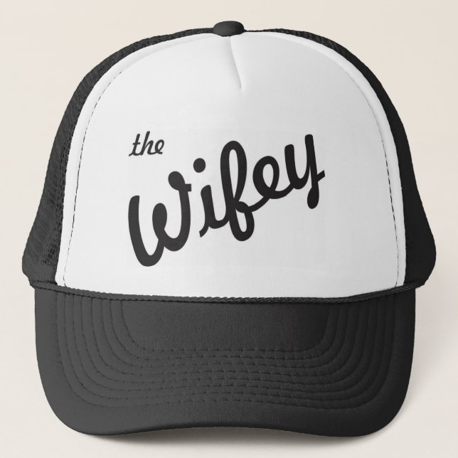 The Wifey Trucker Hat (Front)