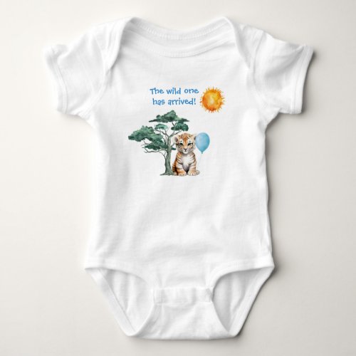 The Wild One Has Arrived!  (Baby Boy Tiger) Baby Bodysuit