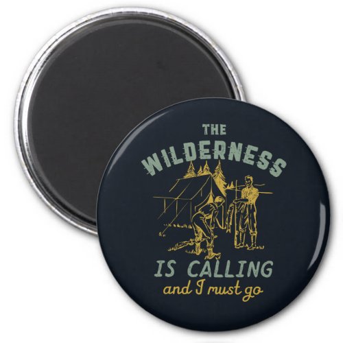 The Wilderness Is Calling Vintage Camping Magnet