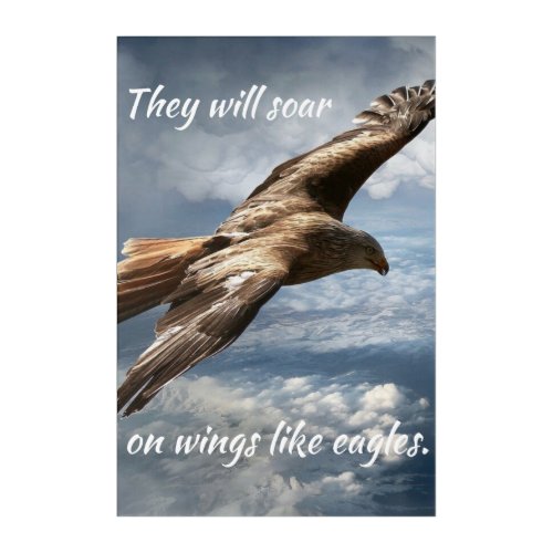 The will Soar Like Wings on Eagles Motivational Acrylic Print