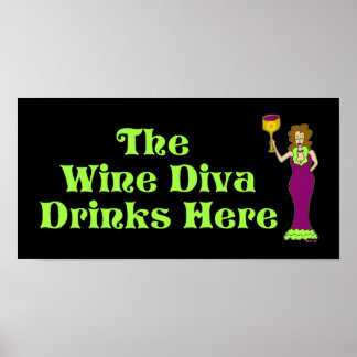 "The Wine Diva Drinks Here" Fabulously Dark Poster
