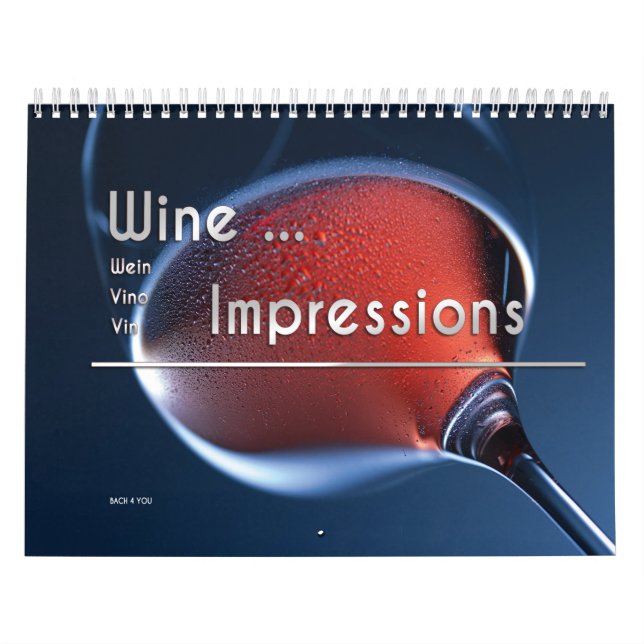 The Wine Wall Calendar - Wine... Impresssions (Cover)