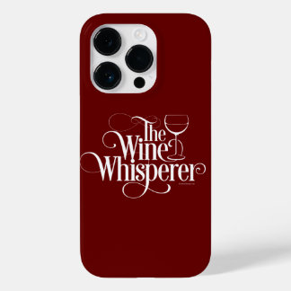 The Wine Whisperer Case-Mate iPhone Case