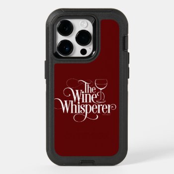 The Wine Whisperer Otterbox Iphone 14 Pro Case by eBrushDesign at Zazzle