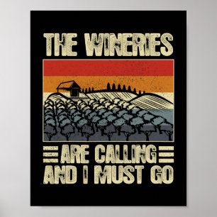 The Wineries Are Calling And I Must Go Wine Vintag Poster