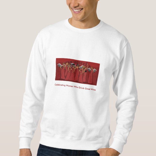The Winettes, Celebrating Women Who Drink Great... Sweatshirt (Front)