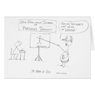 The Wisdom of Jim: Physical Therapy School Cards