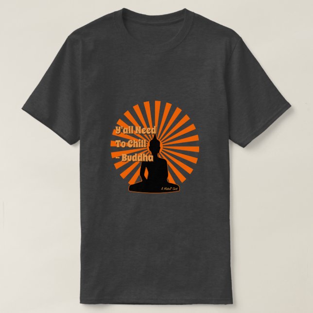 The Wisdom of The Buddha - A MisterP Shirt (Design Front)