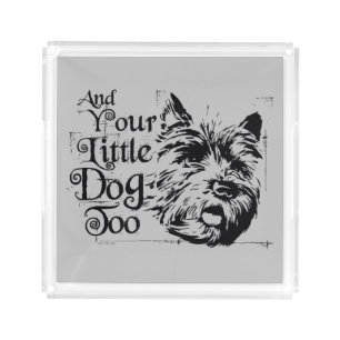 The Wizard Of Oz™   And Your Little Dog, Too Acrylic Tray