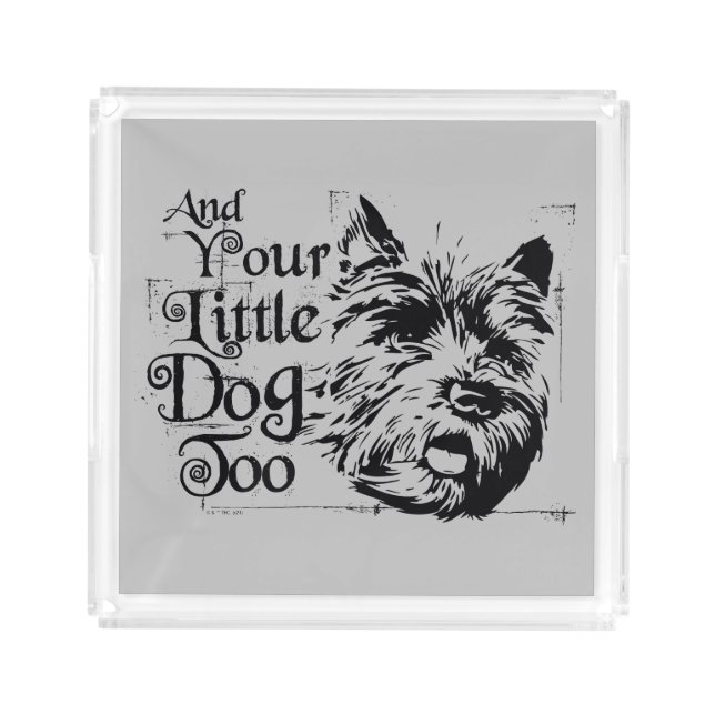 The Wizard Of Oz™ | And Your Little Dog, Too Acrylic Tray (Front)