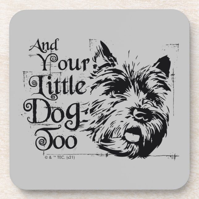 The Wizard Of Oz™ | And Your Little Dog, Too Beverage Coaster (Front)
