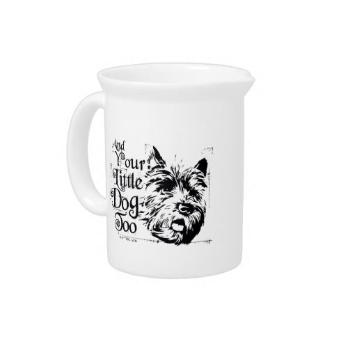The Wizard Of Oz  And Your Little Dog Too Beverage Pitcher