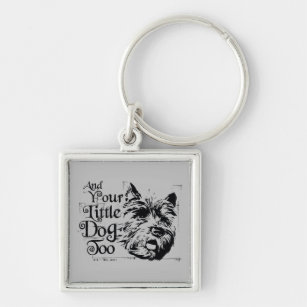 The Wizard Of Oz™   And Your Little Dog, Too Keychain