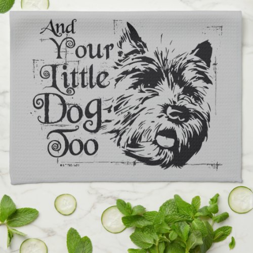 The Wizard Of Oz  And Your Little Dog Too Kitchen Towel