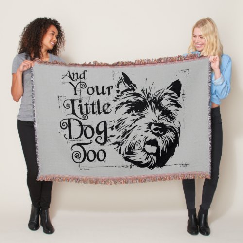 The Wizard Of Oz  And Your Little Dog Too Throw Blanket